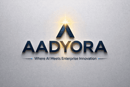 Aadyora — Where AI Meets Enterprise Innovation